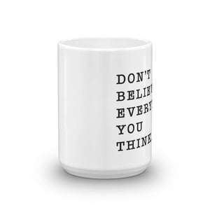 Drink Coffee & Don't Believe Everything You Think - Worthy Human
