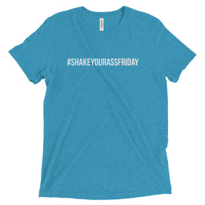 #shakeyourassfriday Short sleeve t-shirt