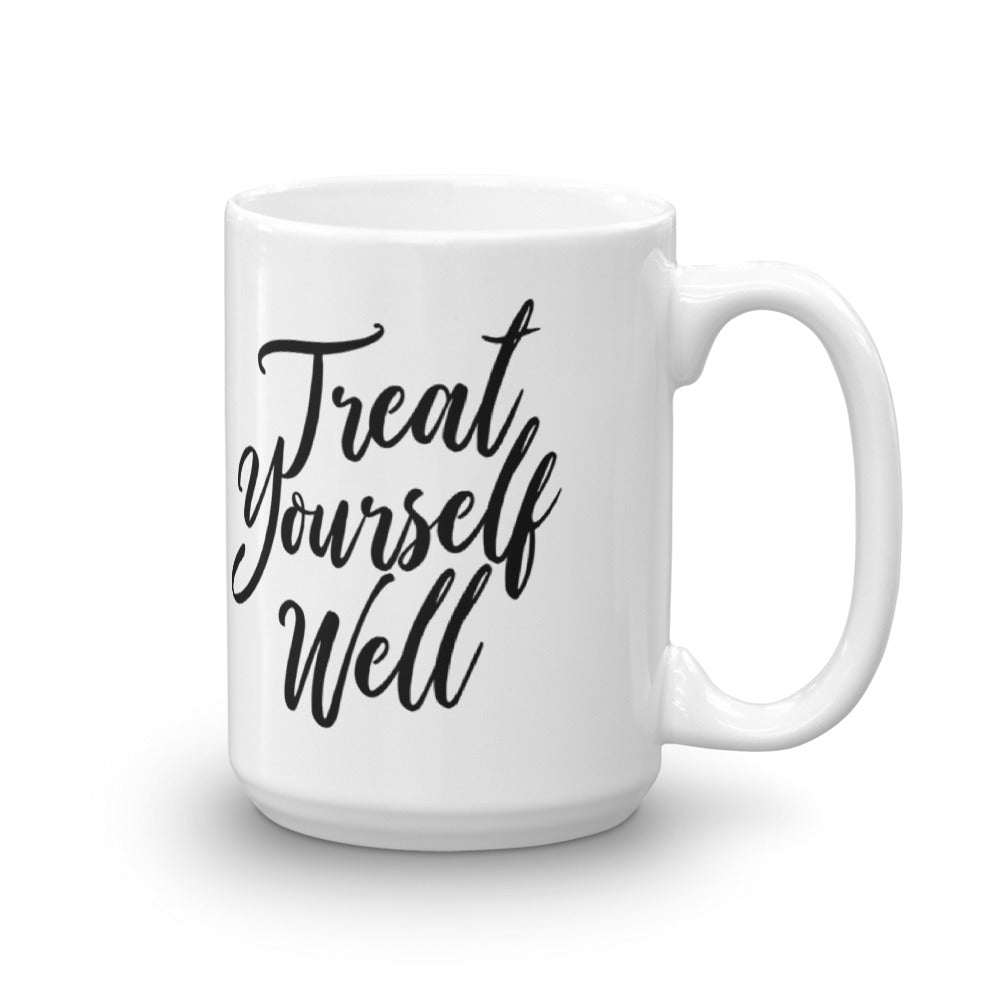Treat Yourself Well Mug - Worthy Human