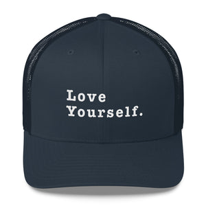 Love Yourself and Your Trucker Hat - Worthy Human